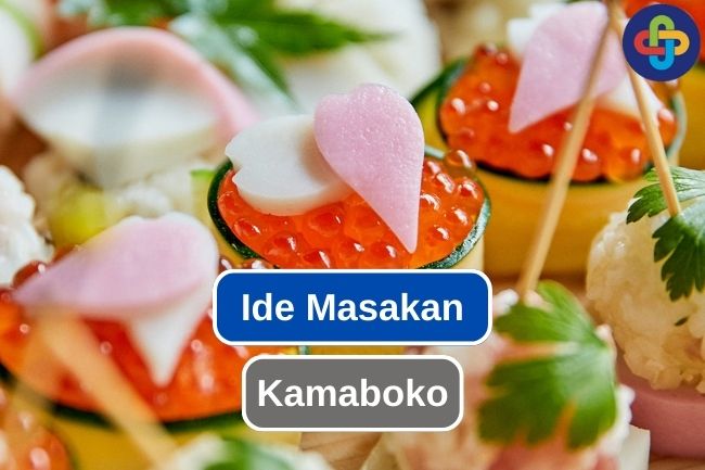 10 Ide Masakan dengan Bahan Kamaboko 